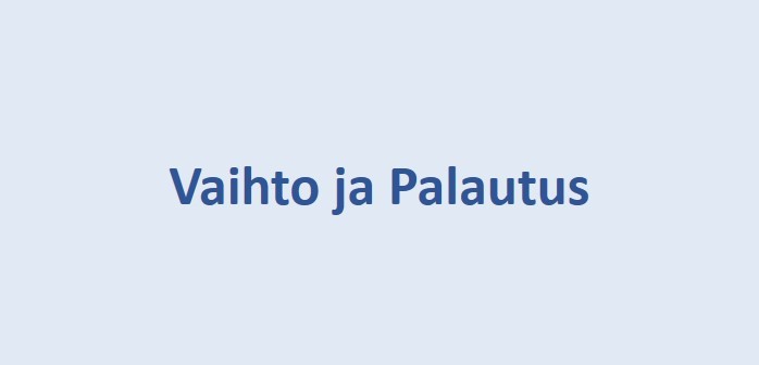 Vaihto_ja_Palautus